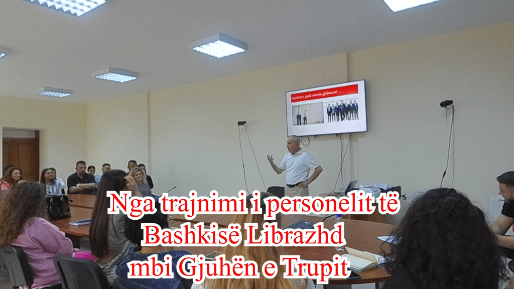 VIDEO/Trajnimi i Personelit të Bashkisë Librazhd mbi Gjuhën e Trupit
